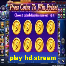 play hd stream